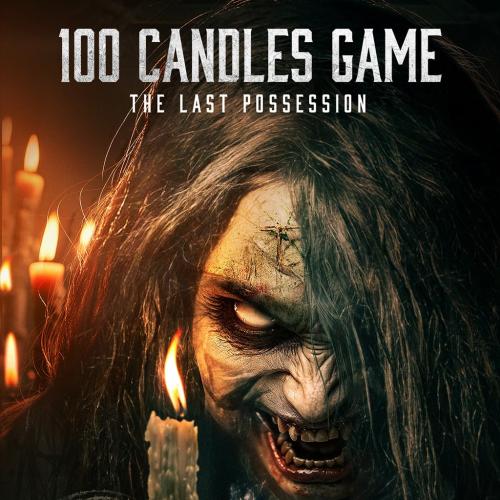 100 Candles Game: The Last Possession 2025 torrent